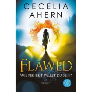 Flawed - Wie perfekt willst du sein? | Cecelia Ahern, Anna Julia Strüh, Christine Strüh (2019)