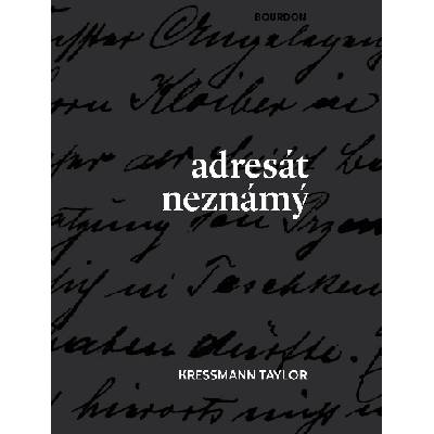 Adresát neznámý - Taylor Kressmann