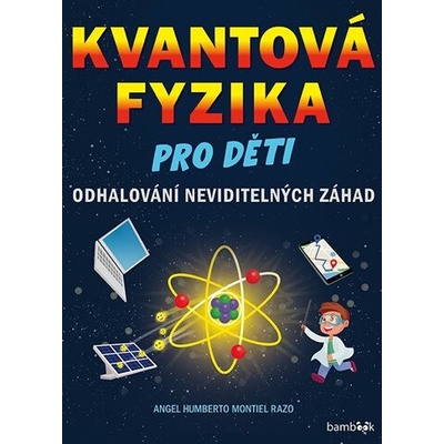 Kvantová fyzika pro děti - Angel Montiel