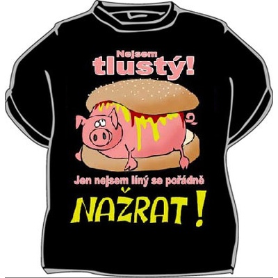 Tričko Nejsem tlustý