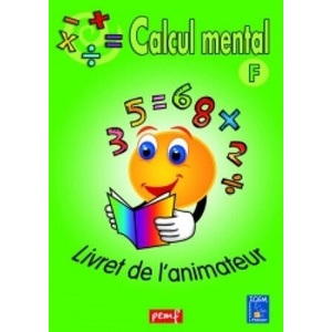 CALCUL MENTAL LIVRET ANIMATEUR F (VERT) | ICEM PEDAGOGIE FREINET (2017)