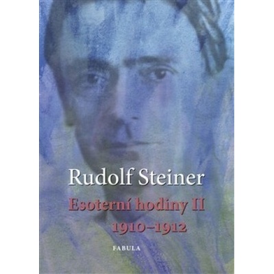 Esoterní hodiny II - Rudolf Steiner