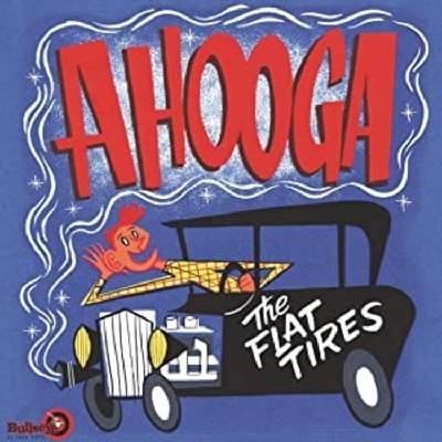 The Flat Tires - Ahooga (LP) (8436567251050)