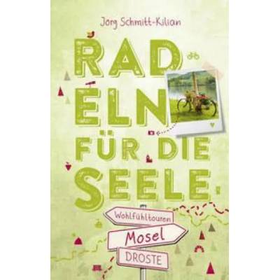 Mosel. Radeln für die Seele