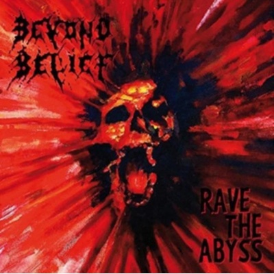 Beyond Belief - Rave The Abyss -Reissue- LP