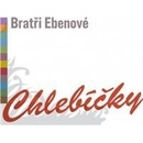 Bratři Ebenové Chlebíčky