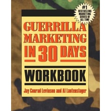 Guerrilla Marketing In 30 Days Workbook