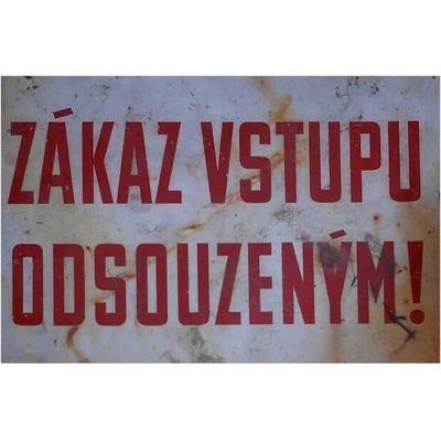 Zákaz vstupu odsouzeným! - ceduľa 30cm x 20cm Plechová tabuľa