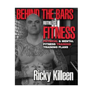 Behind the Bars Ruthless Fitness | Ricky Killeen (ISBN: 9781739825706)