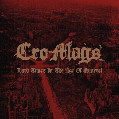 Cro-Mags - Hard Times In The Age Of Quarrel Vol 2 LP