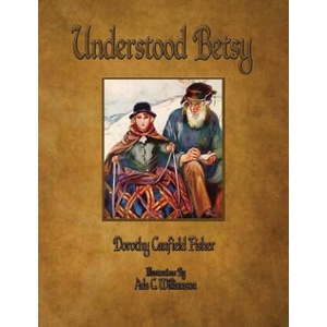 Understood Betsy - Illustrated | Dorothy Canfield Fisher (2013)