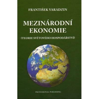 Mezinárodní ekonomie teorie světového hospodářství