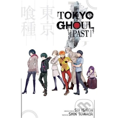 Tokyo Ghoul: Past - Shin Towada
