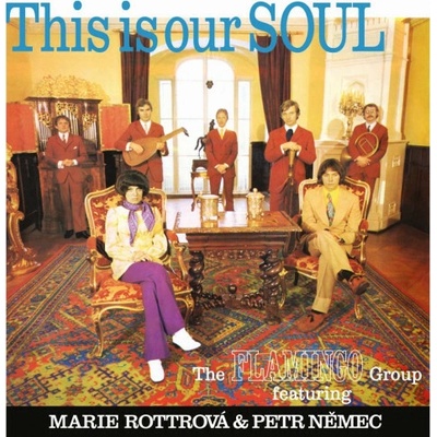 Flamingo - This Is Our Soul Rottrová Marie & Němec Petr CD