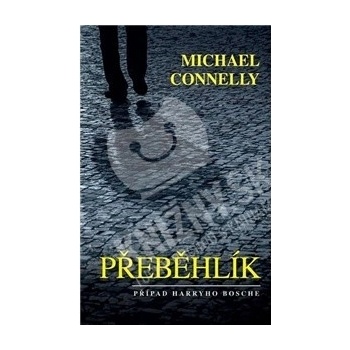Michael Connelly - Přeběhlík