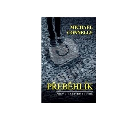 Michael Connelly - Přeběhlík