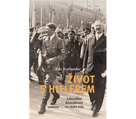 Kurlander, Eric - Život s Hitlerem
