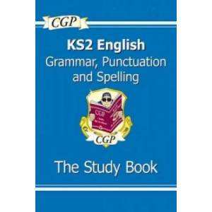 KS2 English: Grammar, Punctuation and Spelling Study Book - Ages 7-11 (2013)