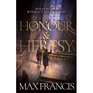 Honour & Heresy | Max Francis (ISBN: 9780008810283)