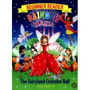 Rainbow Magic Beginner Reader: The Fairyland Costume Ball | Daisy Meadows (2016)