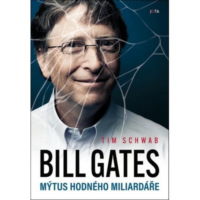 Bill Gates - Mýtus hodného miliardáře - Tim Schwab