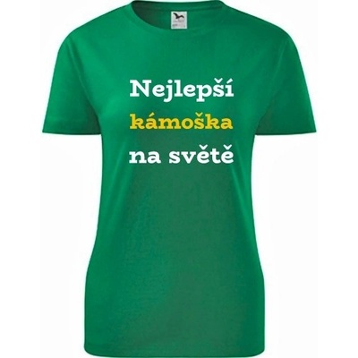Zelené dámské tričko nejlepší kámoška na světě darek pro kamaradku
