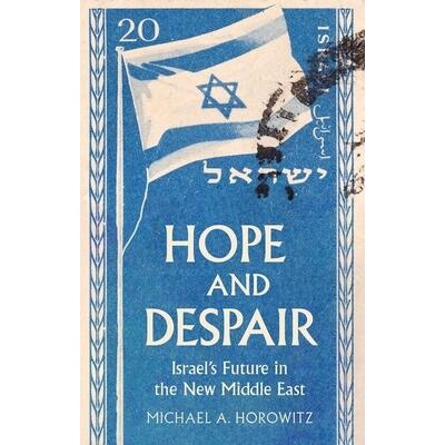 Hope and Despair | Michael A. Horowitz