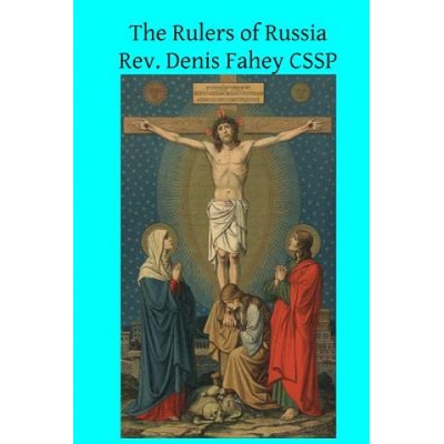 The Rulers of Russia | Rev Denis Fahey Cssp, Brother Hermenegild Tosf