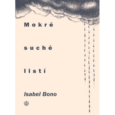 Mokré suché listí - Isabel Bono