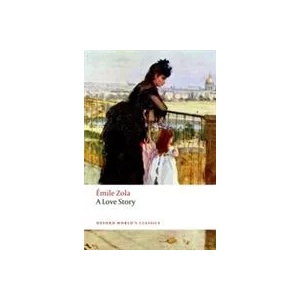 Love Story | Emile Zola (ISBN: 9780198728641)