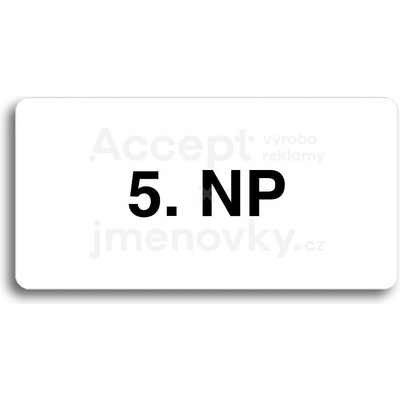 ACCEPT Piktogram 5. NP - bílá tabulka - černý tisk bez rámečku
