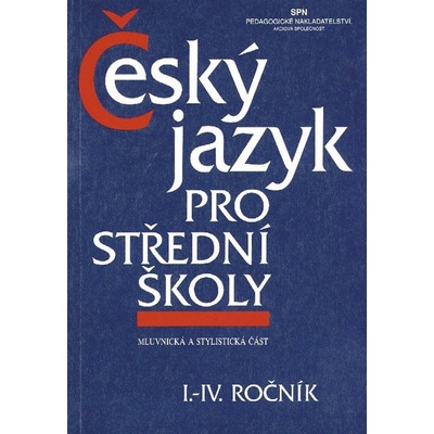 Český jazyk pro střední školy I. IV. ročník Hlavsa