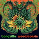 Weedsconsin - Bongzilla CD