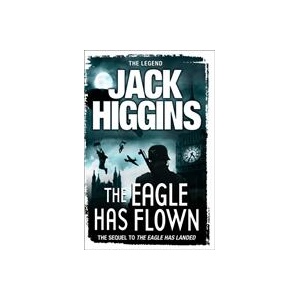 Eagle Has Flown | Jack Higgins (ISBN: 9780007304653)