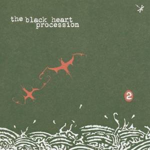 The Black Heart Procession - 2 (Reissue) (LP) (0036172089413)