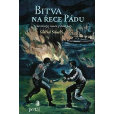 Bitva na řece Pádu - Oldřich Selucký