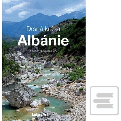 Drsná krása Albánie a příběhy z… Luboš Vránek