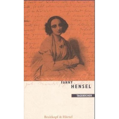 Tagebücher - Hensel, Fanny