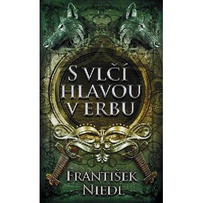 S vlčí hlavou v erbu - František Niedl