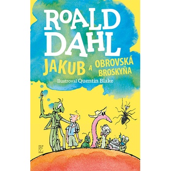 Jakub a obrovská broskyňa - Roald Dahl, Quentin Blake ilustrátor