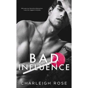 Bad Influence | Charleigh Rose (ISBN: 9781075261930)