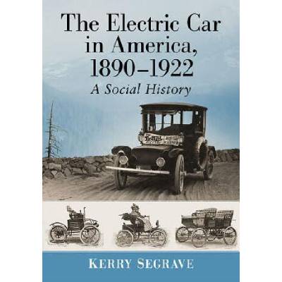 Electric Car in America, 1890-1922 | Kerry Segrave