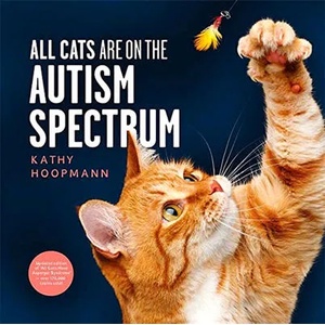 All Cats Are on the Autism Spectrum | Kathy Hoopmann (ISBN: 9781787754713)