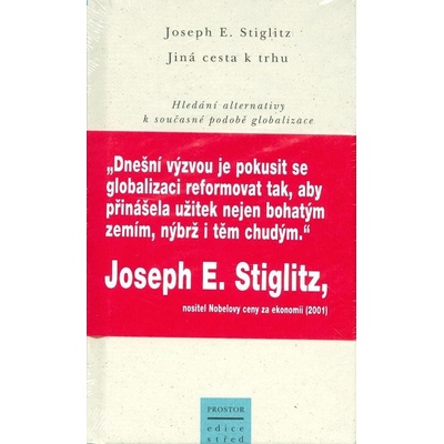 Jiná cesta k trhu - E. Stiglitz Joseph