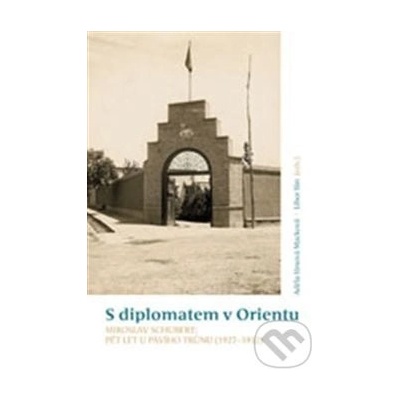 S diplomatem v Orientu