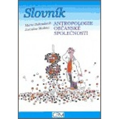 Slovník antropologie občanské společnosti Jaroslav Malina