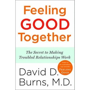 Feeling Good Together | David D. Burns (ISBN: 9780767920827)