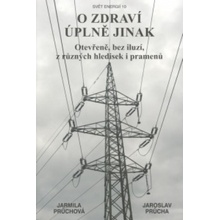 O zdraví úplně jinak - Jarmila Průchová, Jaroslav Průcha