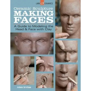 Ceramic Sculpture: Making Faces (ISBN: 9781454707769)