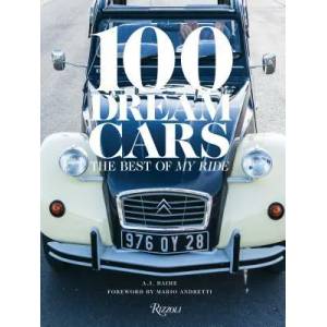 100 Dream Cars | A. J. Baime, Mario Andretti (ISBN: 9780847866236)